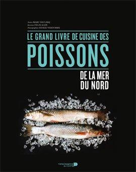 LE GRAND LIVRE DE CUISINE DES POISSONS DE LA MER DU NORD