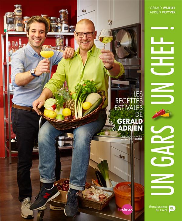 UN GARS, UN CHEF ! - TOME 3 - LES RECETTES ESTIVALES DE GERALD ET ADRIEN