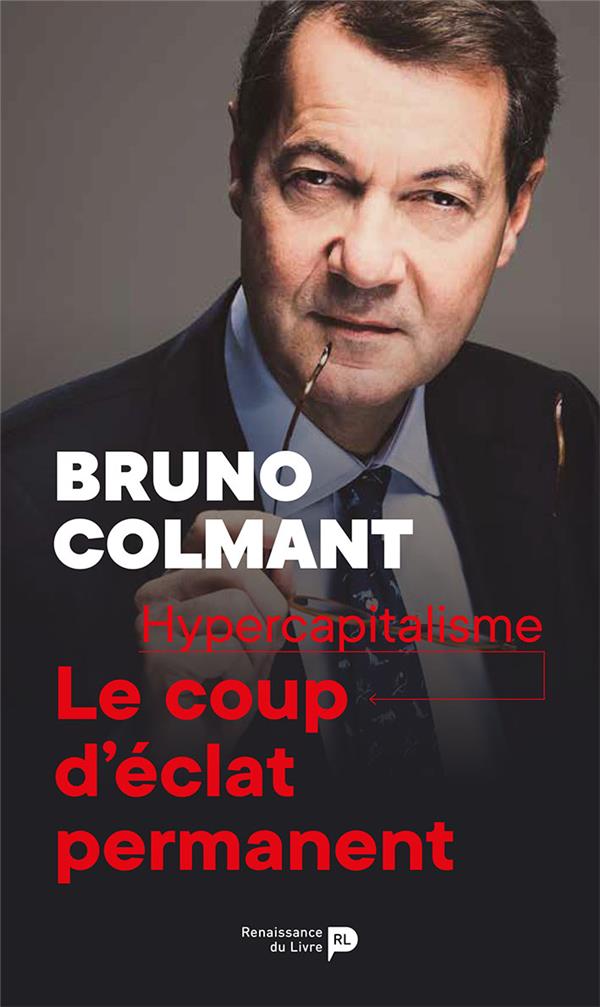 HYPERCAPITALISME : LE COUP D'ECLAT PERMANENT