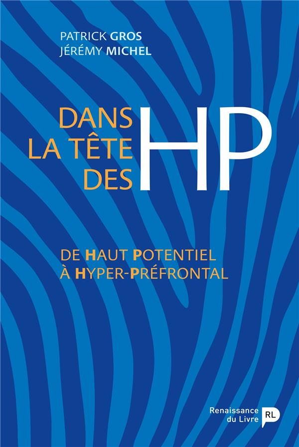 DANS LA TETE DES HP : DE HAUT POTENTIEL A HYPER-PREFRONTAL