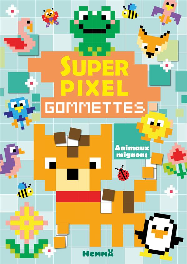SUPER PIXEL - GOMMETTES - ANIMAUX MIGNONS