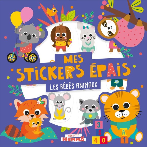 MON P'TIT HEMMA - MES STICKERS EPAIS - LES BEBES ANIMAUX