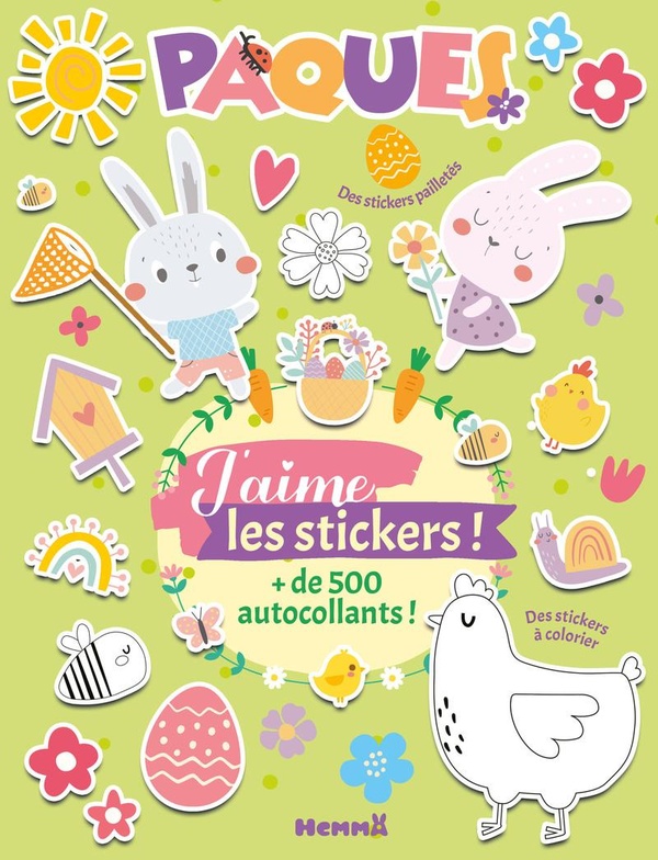 J'AIME LES STICKERS - PAQUES - + DE 500 AUTOCOLLANTS ! DES STICKERS PAILLEETES, DES STICKERS A COLOR