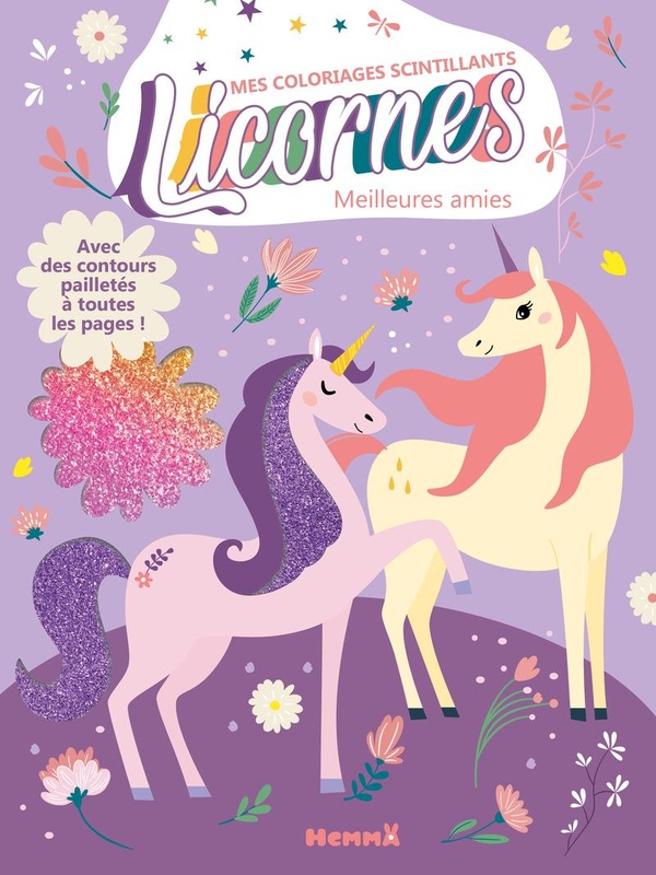 MES COLORIAGES SCINTILLANTS - LICORNES - MEILLEURES AMIES - AVEC DES CONTOURS PAILLETES A TOUTES LES
