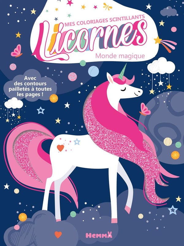 MES COLORIAGES SCINTILLANTS - LICORNES - MONDE MAGIQUE - AVEC DES CONTOURS PAILLETES A TOUTES LES PA