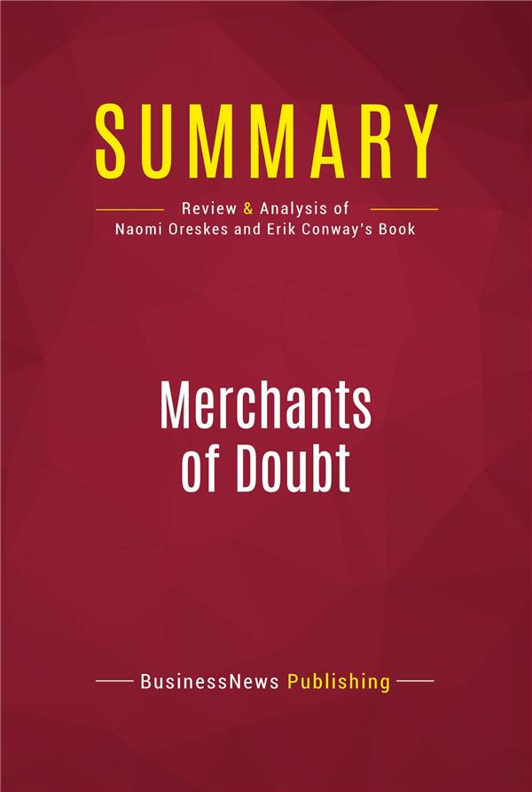 SUMMARY MERCHANTS OF DOUBT - REVIEW AND ANALYSIS OF NAOMI O