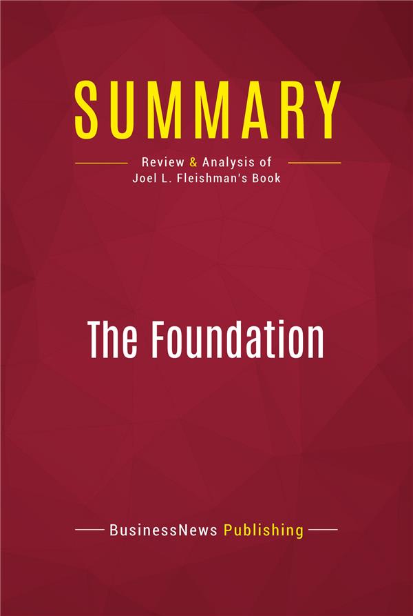 SUMMARY THE FOUNDATION - REVIEW AND ANALYSIS OF JOEL L