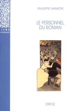 LE PERSONNEL DU ROMAN - LE SYSTEME DES PERSONNAGES DANS LES ROUGON-MACQUART D'EMILE ZOLA