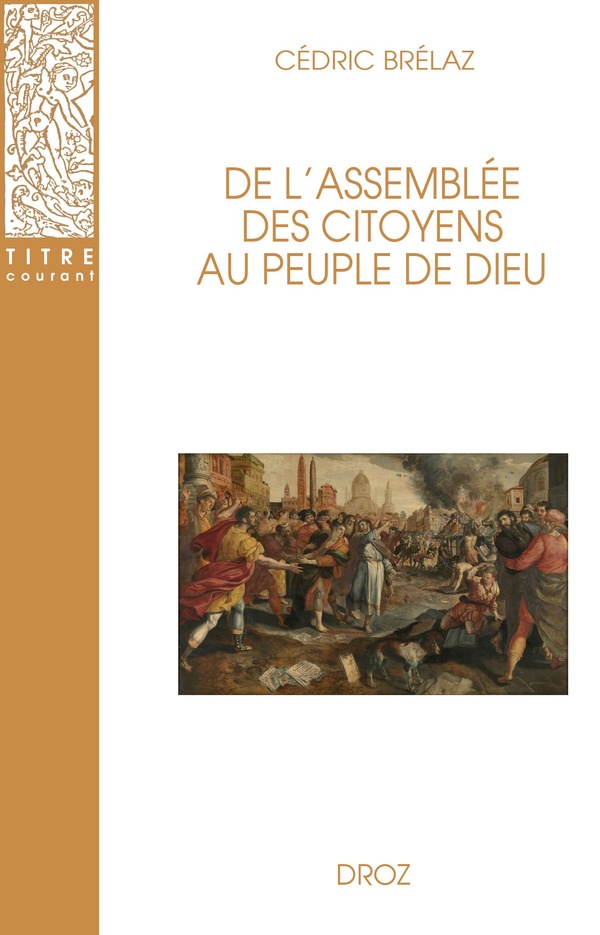DE L'ASSEMBLEE DES CITOYENS AU PEUPLE DE DIEU - LA DEMOCRATIE GRECQUE SOUS LA DOMINATION DE ROME