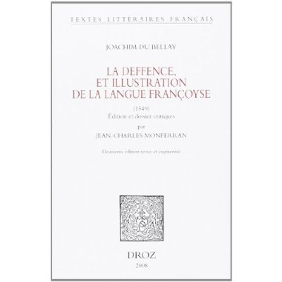 LA DEFFENCE, ET ILLUSTRATION DE LA LANGUE FRANCOYSE (1549)