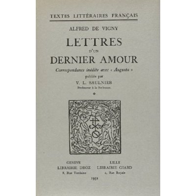 LETTRES D'UN DERNIER AMOUR : CORRESPONDANCE INEDITE AVEC 