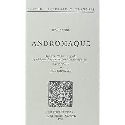 ANDROMAQUE : TEXTE DE L'EDITION ORIGINALE (1667)