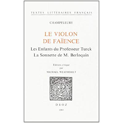 LE VIOLON DE FAIENCE , LES ENFANTS DU PROFESSEUR TURCK , LA SONETTE DE M. BERLOQUIN