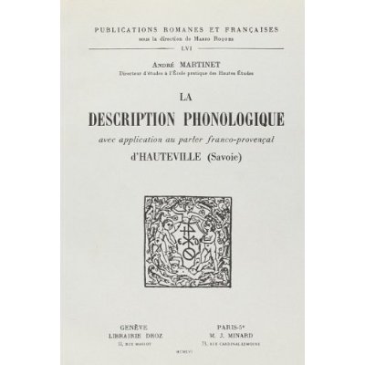 LA DESCRIPTION PHONOLOGIQUE, AVEC APPLICATION AU PARLER FRANCO-PROVENCAL D'HAUTEVILLE (SAVOIE)