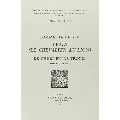 COMMENTAIRE SUR YVAIN (LE CHEVALIER AU LION) DE CHRETIEN DE TROYES