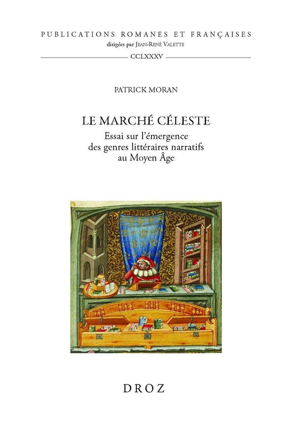 LE MARCHE CELESTE - ESSAI SUR L'EMERGENCE DES GENRES LITTERAIRES NARRATIFS AU MOYEN AGE