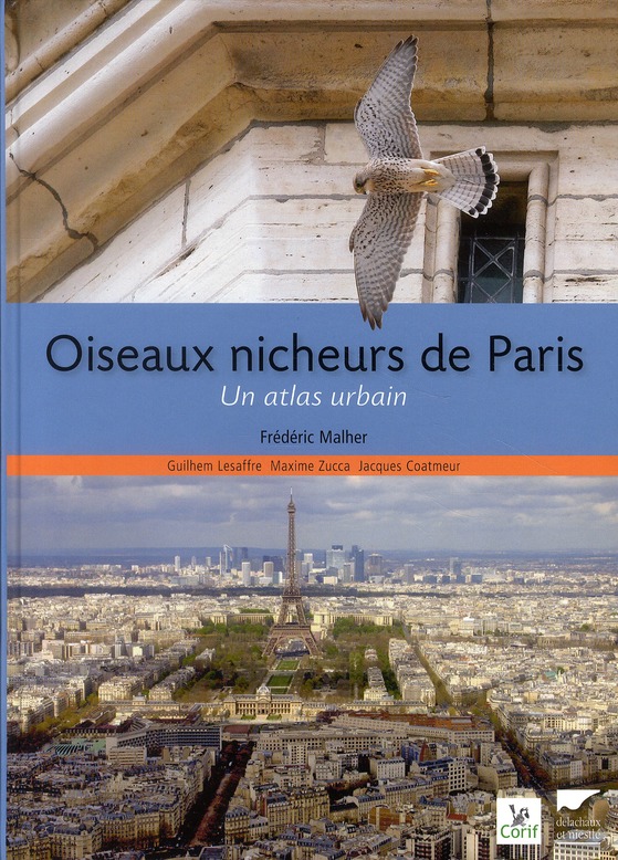 OISEAUX NICHEURS DE PARIS. UN ATLAS URBAIN