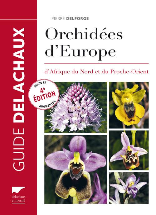 ORCHIDEES D'EUROPE. D AFRIQUE DU NORD ET DU PROCHE-ORIENT (NVELLE ED)