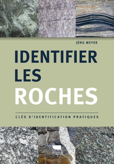 IDENTIFIER LES ROCHES - CLES D'IDENTIFICATION PRATIQUES