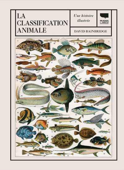 LA CLASSIFICATION ANIMALE. UNE HISTOIRE ILLUSTREE
