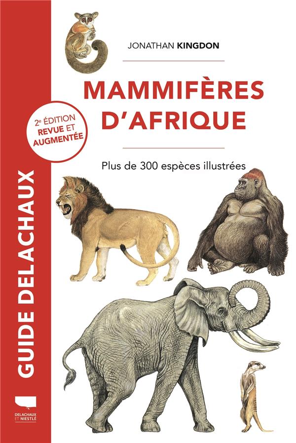 MAMMIFERES D'AFRIQUE - PLUS DE 300 ESPECES ILLUSTREES