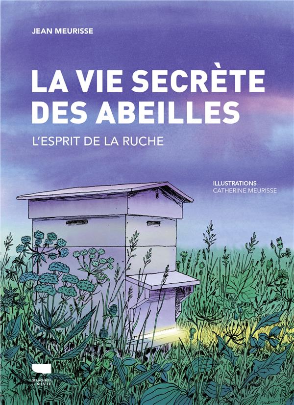 couverture du livre LA VIE SECRETE DES ABEILLES - L'ESPRIT DE LA RUCHE