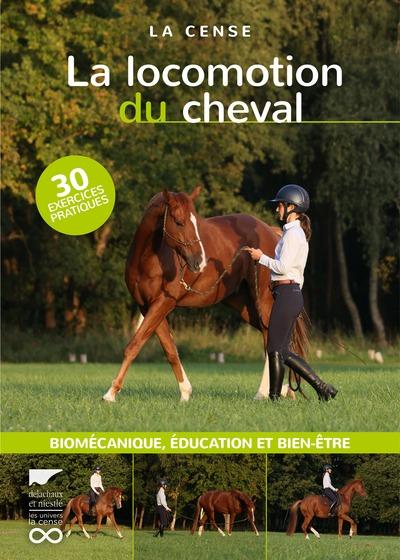 LA LOCOMOTION DU CHEVAL - BIOMECANIQUE, EDUCATION ET BIEN-ETRE