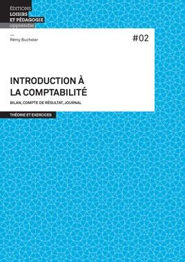 INTRODUCTION A LA COMPTABILITE #02 - BILAN, COMPTE DE RESULTAT, JOURNAL
