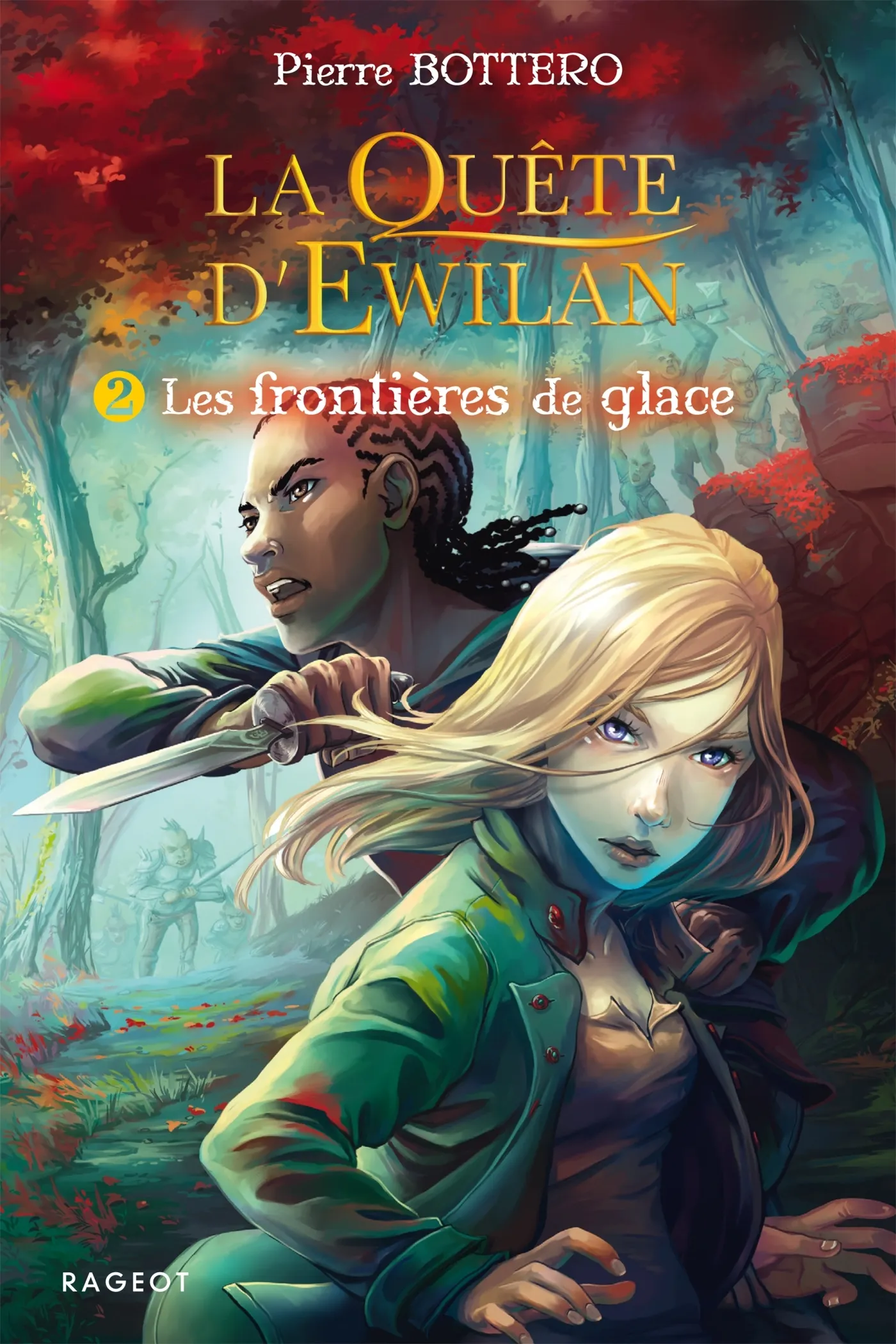 LA QUETE D'EWILAN - TOME 2 : LES FRONTIERES DE GLACE