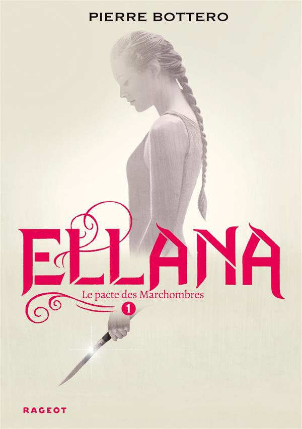 ELLANA - T01 - ELLANA - LE PACTE DES MARCHOMBRES