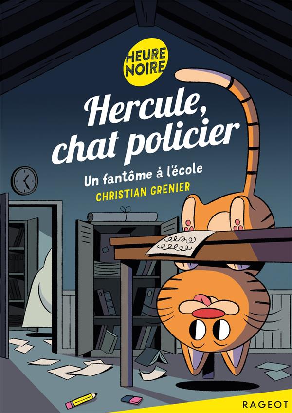 HERCULE, CHAT POLICIER - T08 - HERCULE, CHAT POLICIER - UN FANTOME A L'ECOLE