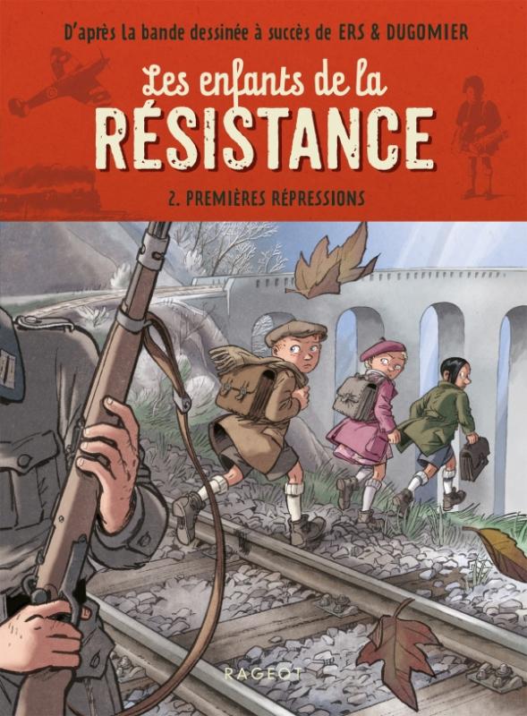 LES ENFANTS DE LA RESISTANCE - T02 - LES ENFANTS DE LA RESISTANCE - PREMIERES REPRESSIONS