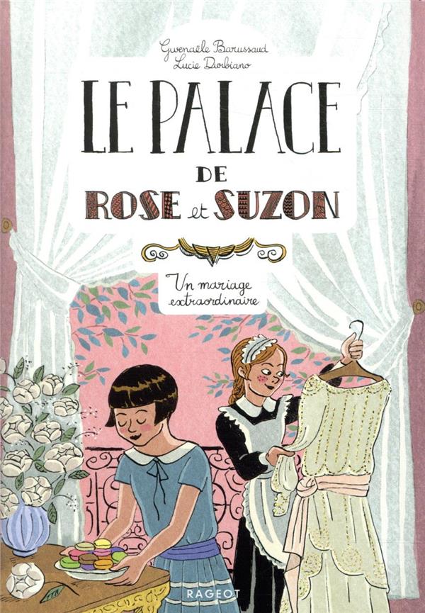 LE PALACE DE ROSE ET SUZON - UN MARIAGE EXTRAORDINAIRE