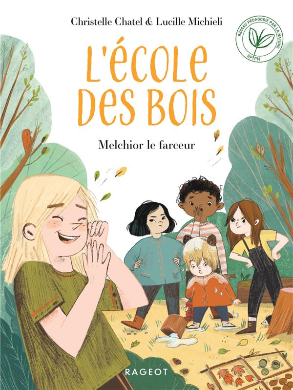 L'ECOLE DES BOIS - T02 - L'ECOLE DES BOIS - MELCHIOR LE FARCEUR