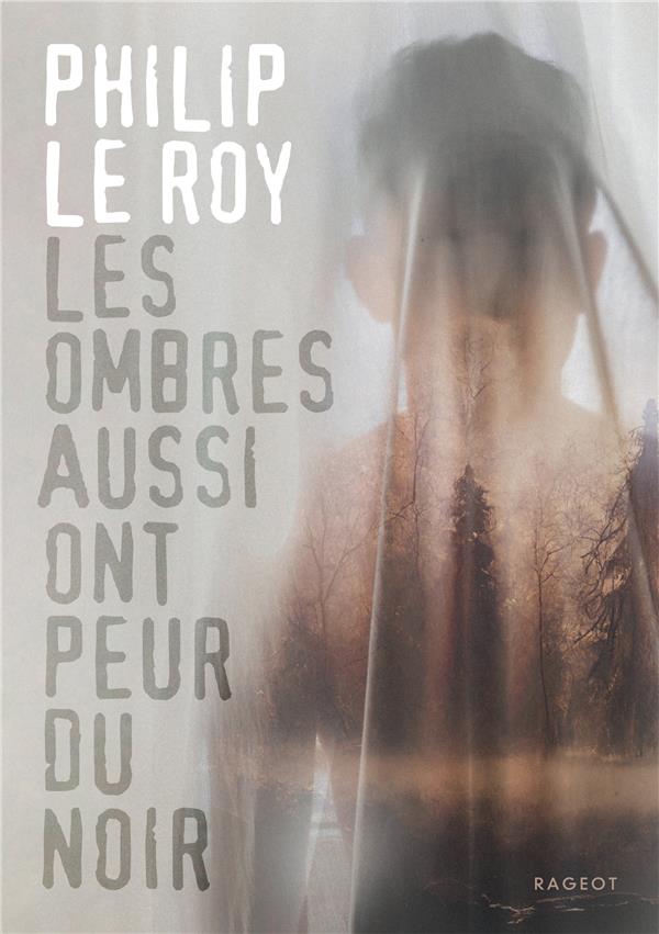 LES OMBRES AUSSI ONT PEUR DU NOIR
