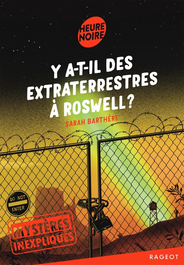 MYSTERES INEXPLIQUES - T04 - MYSTERES INEXPLIQUES - Y A-T-IL DES EXTRATERRESTRES A ROSWELL ?