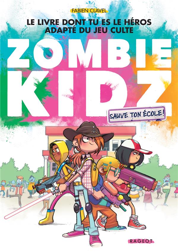 ZOMBIE KIDZ - T01 - ZOMBIE KIDZ - SAUVE TON ECOLE !