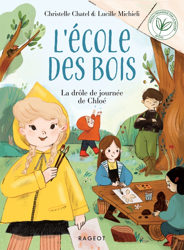 L'ECOLE DES BOIS - ECOLE DES BOIS - TOME 4, LA DROLE DE JOURNEE DE CHLOE