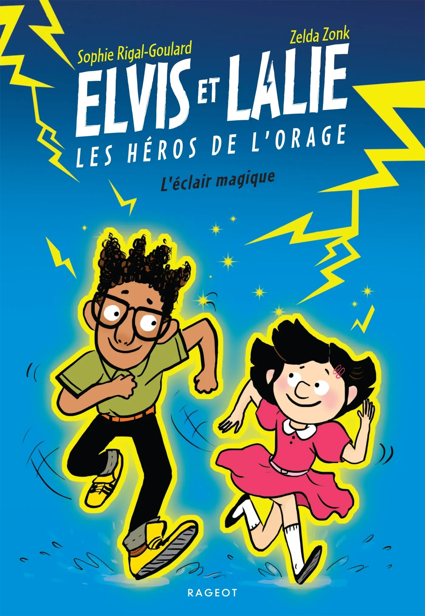 ELVIS ET LALIE, LES HEROS DE L'ORAGE - T01 - ELVIS ET LALIE, LES HEROS DE L'ORAGE - L'ECLAIR MAGIQUE