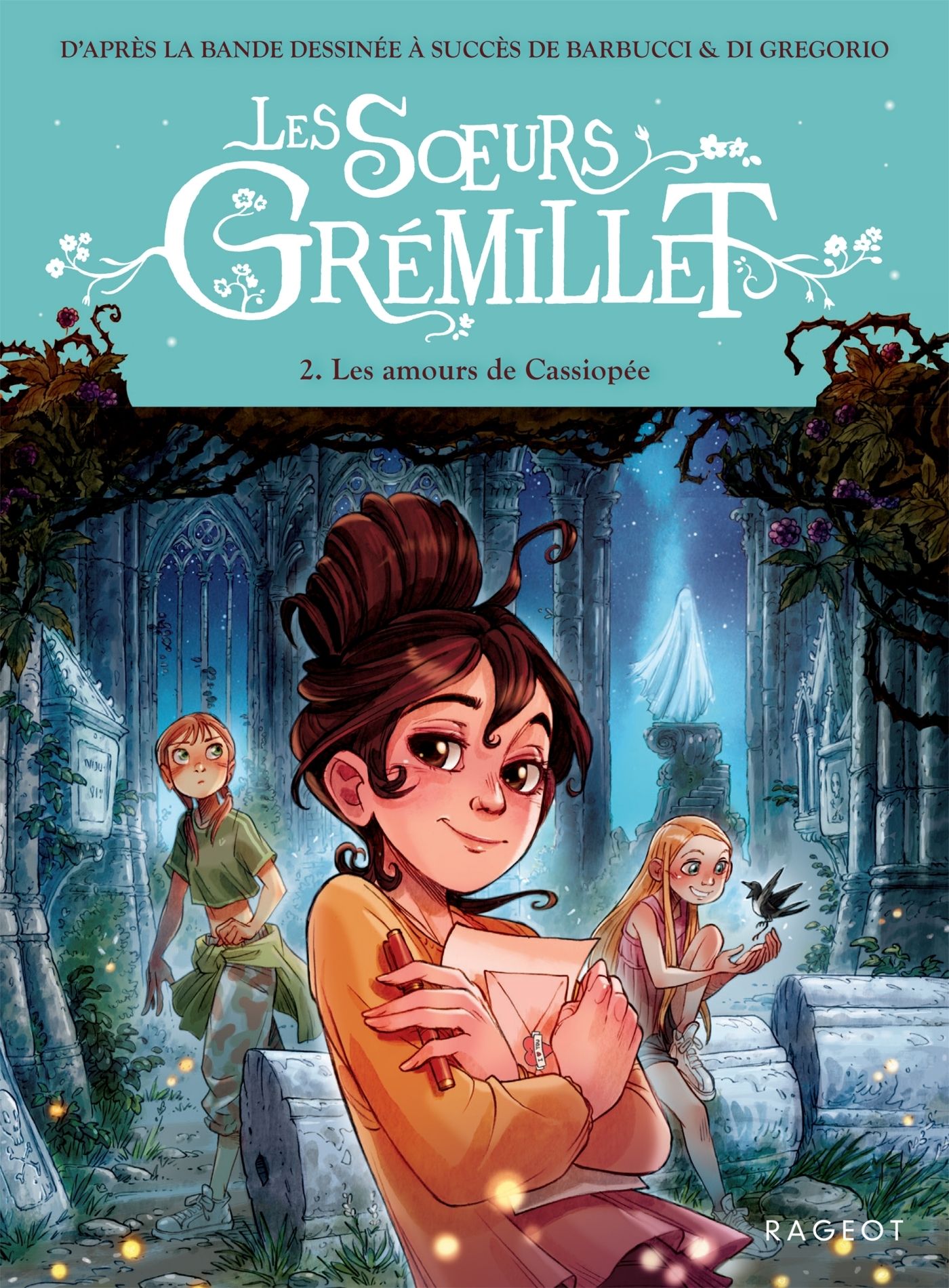 LES S URS GREMILLET - LES SOEURS GREMILLET - TOME 2, LES AMOURS DE CASSIOPEE