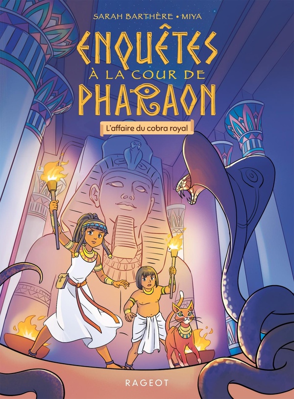ENQUETES A LA COUR DE PHARAON - T01 - ENQUETES A LA COUR DE PHARAON - L'AFFAIRE DU COBRA ROYAL