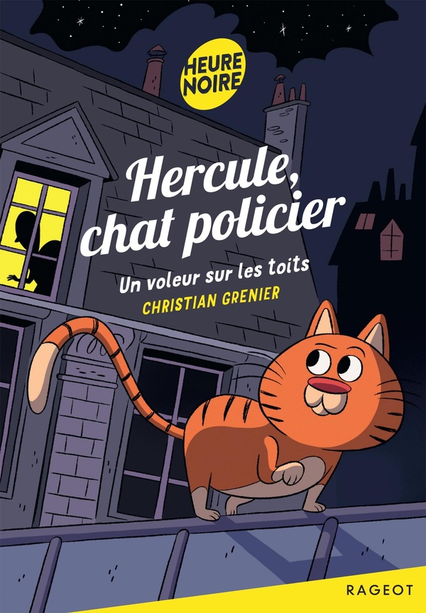 HERCULE, CHAT POLICIER - T02 - HERCULE CHAT POLICIER : UN VOLEUR SUR LES TOITS
