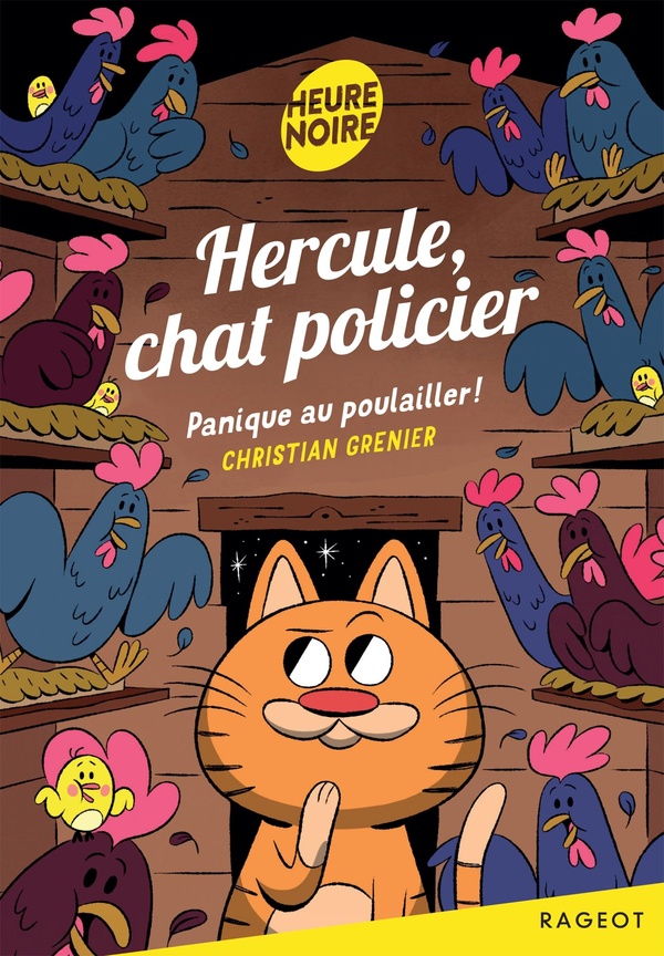 HERCULE, CHAT POLICIER - T07 - HERCULE, CHAT POLICIER - PANIQUE AU POULAILLER !