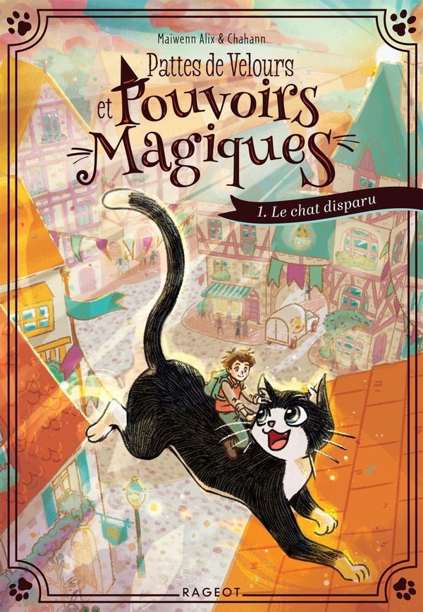 PATTES DE VELOURS ET POUVOIRS MAGIQUES - TOME 1 : LE CHAT DISPARU
