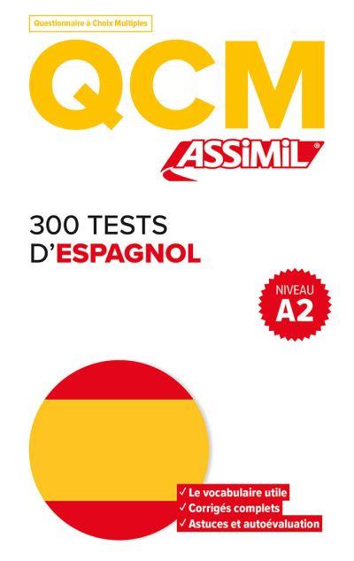 300 TESTS D'ESPAGNOL - NIVEAU A2