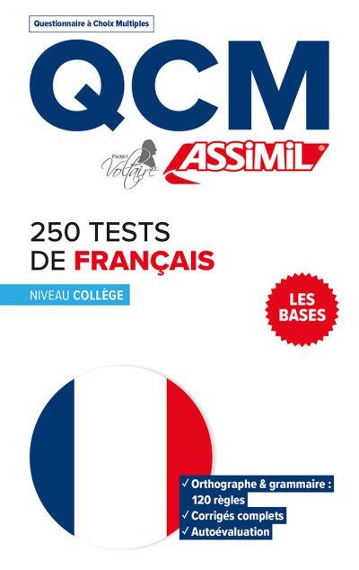 250 TESTS DE FRANCAIS - NIVEAU COLLEGE - LES BASES