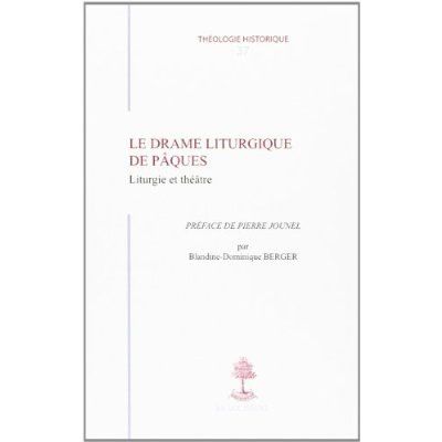 TH N37 - LE DRAME LITURGIQUE DE PAQUES - LITURGIE ET THEATRE