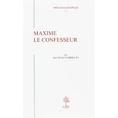 TH N38 - MAXIME LE CONFESSEUR - LA CHARITE AVENIR DIVIN DE L'HOMME