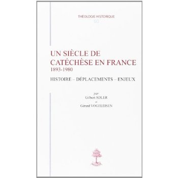 TH N60 - UN SIECLE DE CATECHESE EN FRANCE 1893-1980