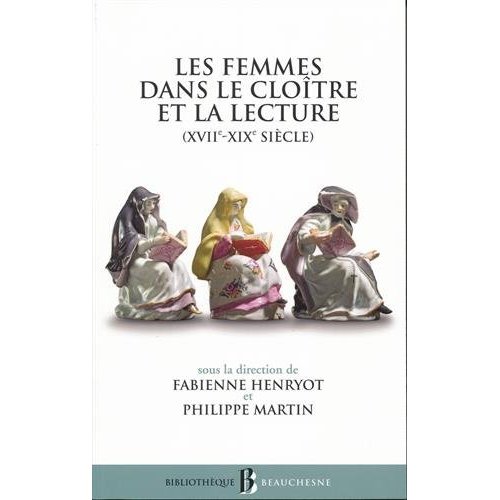 BB N46 - LES FEMMES DANS LE CLOITRE ET LA LECTURE (XVIIE-XIXE SIECLE)